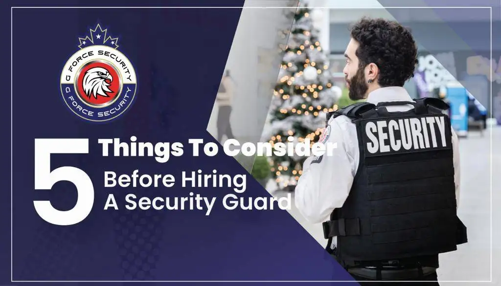 5 Things To Consider Before Hiring A Security Guard – Gforcesecurity