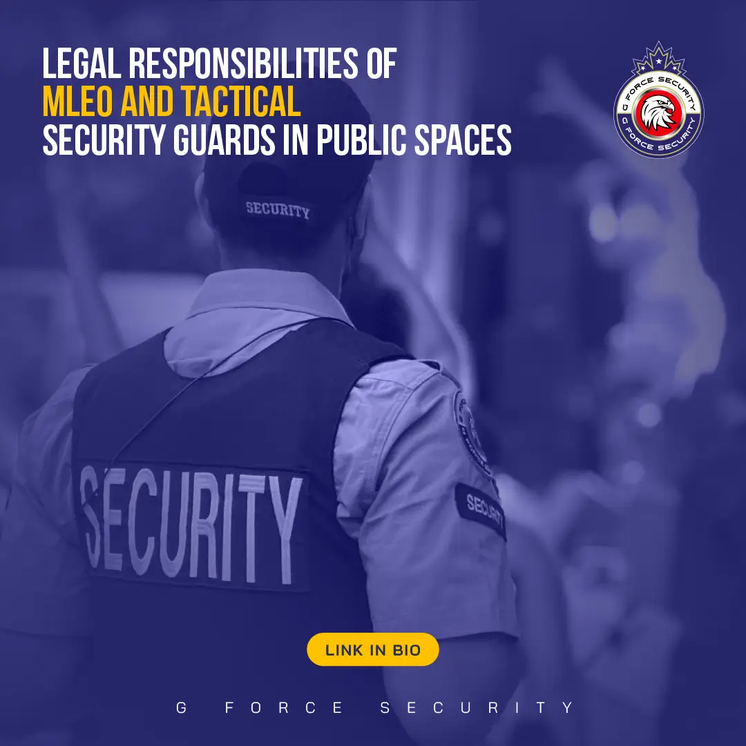 Legal Responsibilities of MLEO Security Guards in Public Spaces