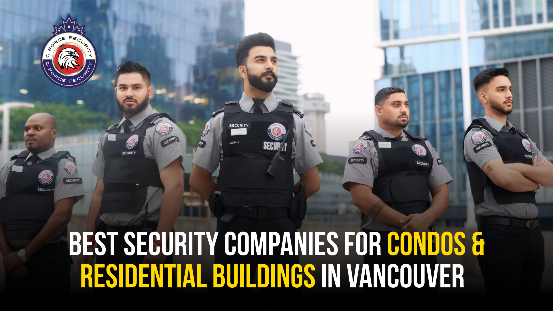 Best security companies for condos and residential buildings in Vancouver.