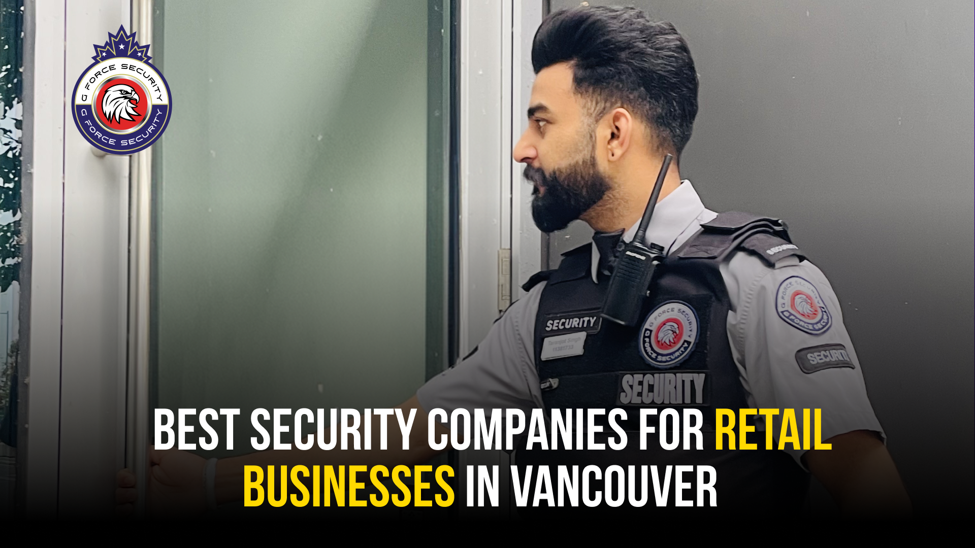 Best security companies for retail businesses in Vancouver.